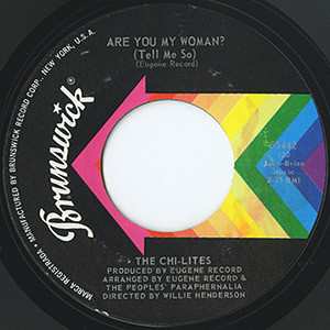 Album The Chi-Lites: Are You My Woman? (Tell Me So) / Troubles A' Comin