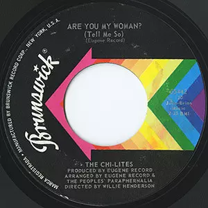 The Chi-Lites: Are You My Woman? (Tell Me So) / Troubles A' Comin