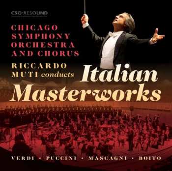 Album The Chicago Symphony Orchestra: Riccardo Muti Conducts Italian Masterworks