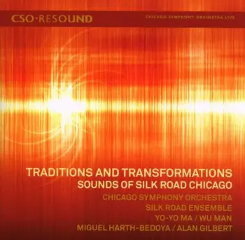 The Chicago Symphony Orchestra: Traditions And Transformations - Sound Of Silk Road Chicago