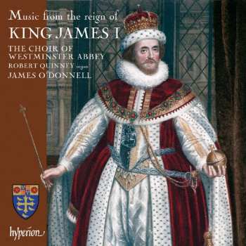 CD The Choir Of Westminster Abbey: Music From The Reign Of King James I 476025