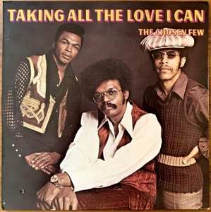 LP The Chosen Few: Taking All The Love I Can 531488