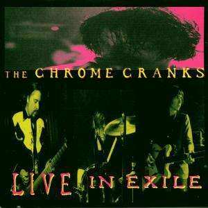 CD Chrome Cranks: Live In Exile 451294