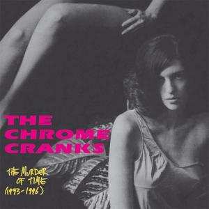 CD Chrome Cranks: The Murder Of Time (1993-1996) 532634