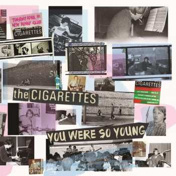 Album The Cigarettes: You Were So Young