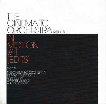 Album The Cinematic Orchestra: Presents In Motion#1 (Edits)