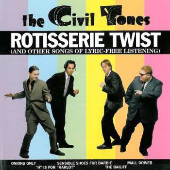 CD The Civil Tones: Rotisserie Twist 255702