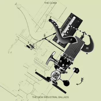The Claim: The New Industrial Ballads