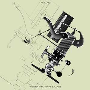 CD The Claim: The New Industrial Ballads 431430