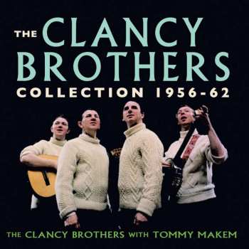 2CD The Clancy Brothers & Tommy Makem: The Clancy Brothers Collection: 1956-1962  439798
