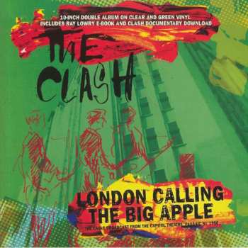 Album The Clash: London Calling The Big Apple - The Cable Broadcast From The Capitol Theatre Passaic NJ 1980