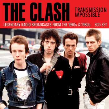 3CD The Clash: Transmission Impossible (Legendary Radio Broadcasts From The 1970s & 1980s) 426904