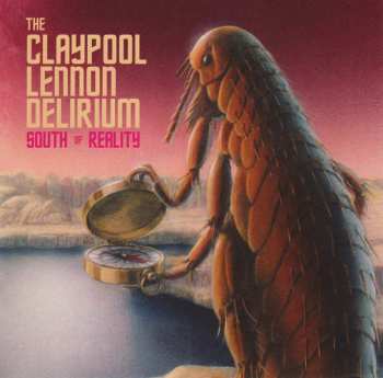 CD The Claypool Lennon Delirium: South Of Reality 517682
