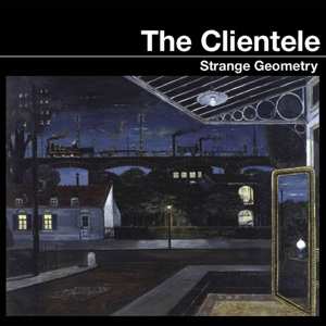 Album The Clientele: Strange Geometry
