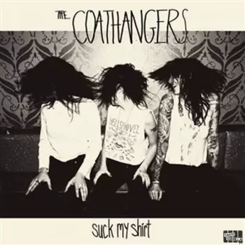 The Coathangers: Suck My Shirt