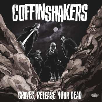 Album The Coffinshakers: Graves,release Your Dead