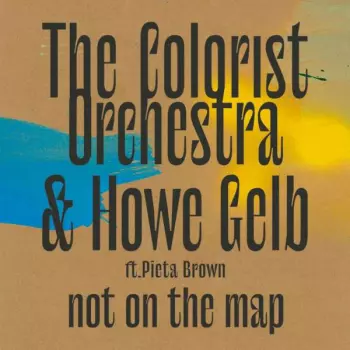 The Colorist Orchestra: Not On The Map