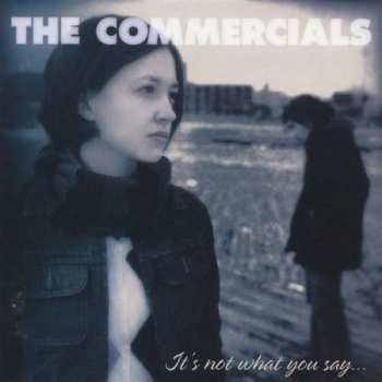 Album The Commercials: It's Not What You Say, It's How You Say It