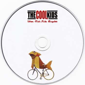 CD The Cool Kids: When Fish Ride Bicycles