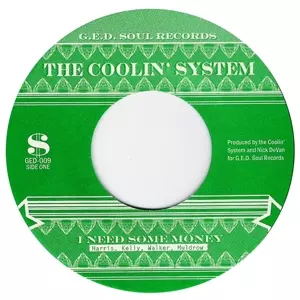 The Coolin' System: I Need Some Money / To Be Named Later