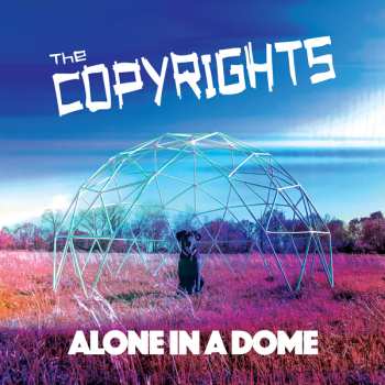 Album The Copyrights: Alone In A Dome