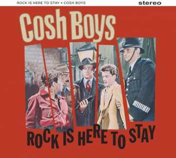LP The Cosh Boys: Rock Is Here To Stay 400925