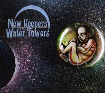 Album New Keepers Of The Water Towers: The Cosmic Child