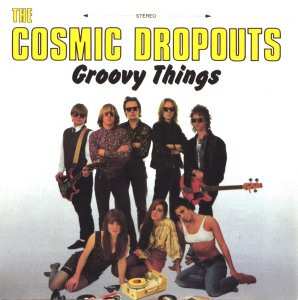 Album Cosmic Dropouts: Groovy Things