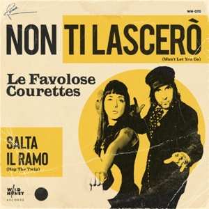 SP The Courettes: Salta Il Ramo / Non Ti Lascerò 380618