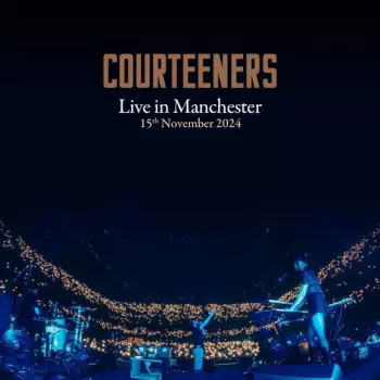 The Courteeners: Live in Manchester