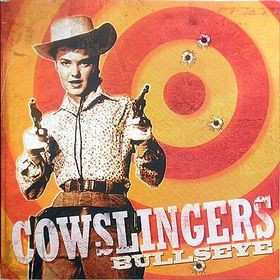 Album The Cowslingers: Bullseye