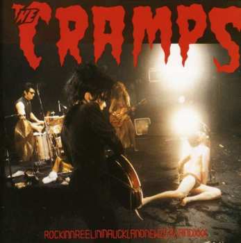 CD The Cramps: RockinnReelininAucklandNewZealandXXX 230069