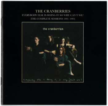 CD The Cranberries: Everybody Else Is Doing It So Why Can't We? (The Complete Sessions 1991-1993)
