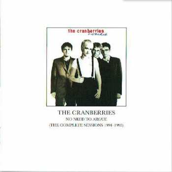 CD The Cranberries: No Need To Argue (The Complete Sessions 1994-1995)