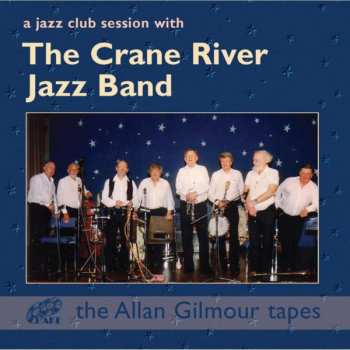 Album The Crane River Jazz Band: A Jazz Club Session With