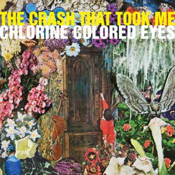 Album The Crash That Took Me: Chlorine Colored Eyes