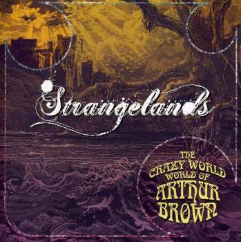 CD The Crazy World Of Arthur Brown: Strangelands 437666