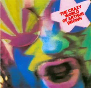 The Crazy World Of Arthur Brown: The Crazy World Of Arthur Brown