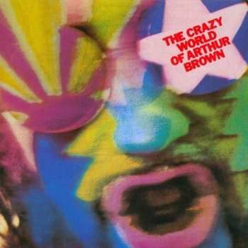 2CD The Crazy World Of Arthur Brown: The Crazy World Of Arthur Brown DLX 282461