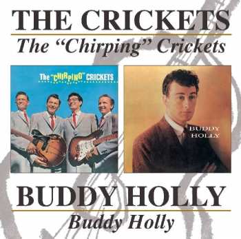 Album The Crickets: The "Chirping" Crickets / Buddy Holly