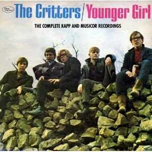 Album The Critters: Younger Girl: The Complete Kapp & Musicor Recordings