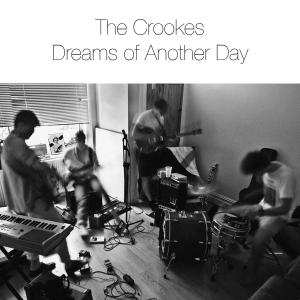 Album The Crookes: Dreams Of Another Day