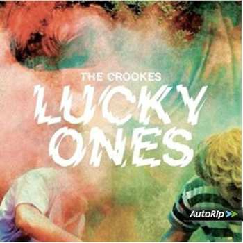 Album The Crookes: Lucky Ones