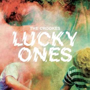 CD The Crookes: Lucky Ones 537396