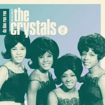 The Crystals: Da Doo Ron Ron: The Very Best Of The Crystals