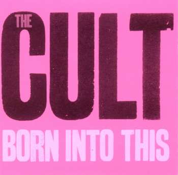 Album The Cult: Born Into This
