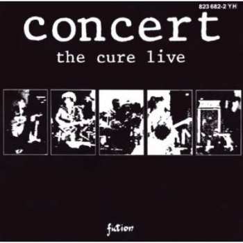Album The Cure: Concert (The Cure Live)