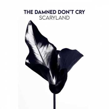 Album The Damned Don't Cry: Scaryland