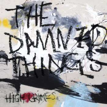 CD The Damned Things: High Crimes