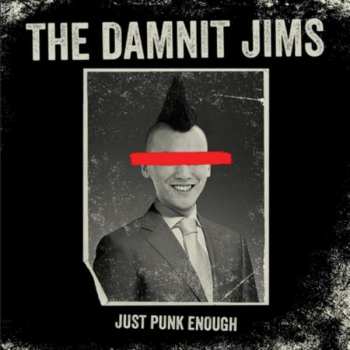 CD The Damnit Jims: Just Punk Enough 238386